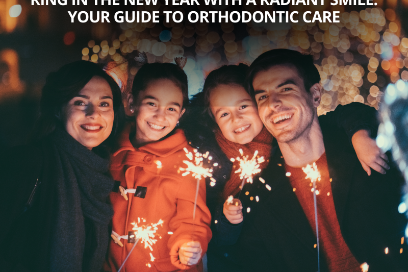 Ring in the New Year with a Radiant Smile Your Guide to Orthodontic Care